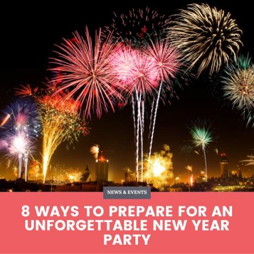 8 Ways to Prepare for an Unforgettable New Year Party